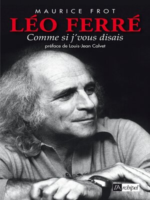 cover image of Léo Ferré, comme si je vous disais